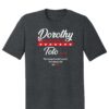 Dorothy for President Shirts - Image 5