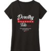 Dorothy for President Shirts - Image 3