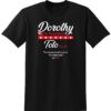 Dorothy for President Shirts